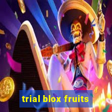 trial blox fruits